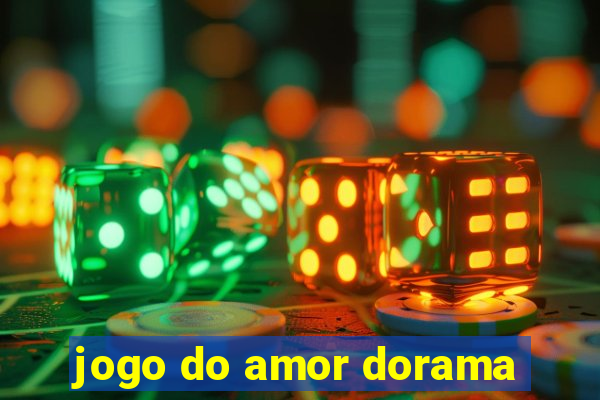 jogo do amor dorama